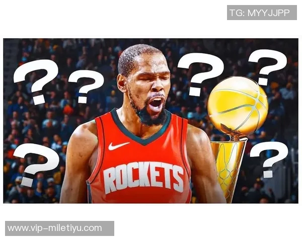 杜兰特强调申京的重要性期待他在内线突破和三分投射中发挥更大作用